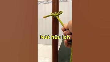 Một nút thắt đơn giản rất chắc chắn và tháo nhanh #knot #meovatcuocsong #chiasekinhnghiem