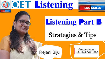 Edu Skills OET: Listening  Part - B: Strategies & tips: By Rejani Biju: OET made easy: love with OET
