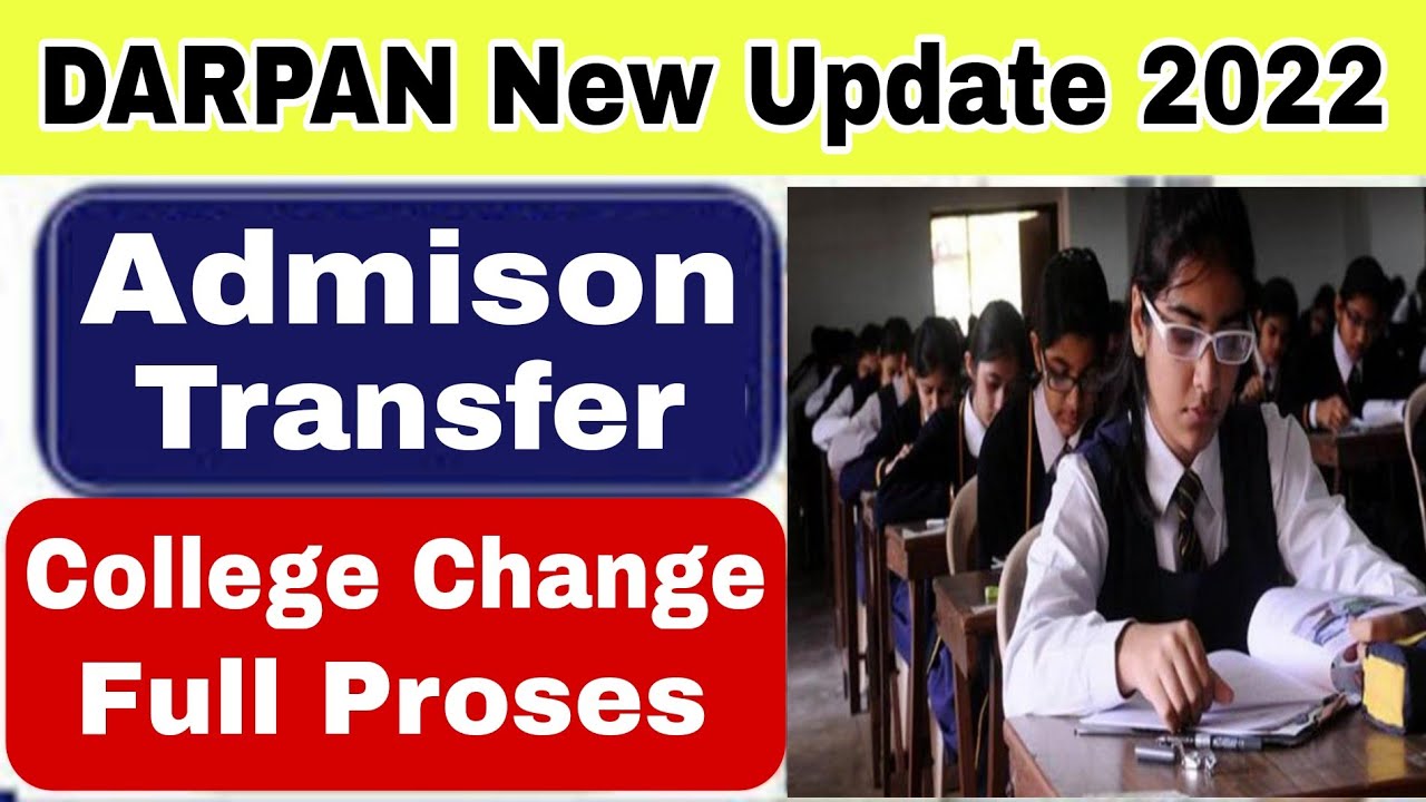 DARPAN New Update 2022 | Admission Transfer Prosess 2022 | How to Change College | By PB Center