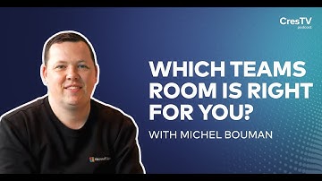 CresTV Episode 42: Microsoft Teams Rooms on Android & Windows