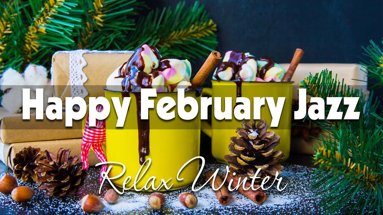 Happy February Jazz Delicate February Jazz And Cozy Winter Bossa Nova happy-february-jazz-delicate-february-jazz-and-cozy-winter-bossa-nova