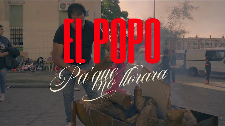 El Popo - Pa' Que No Llorara (Video Oficial)