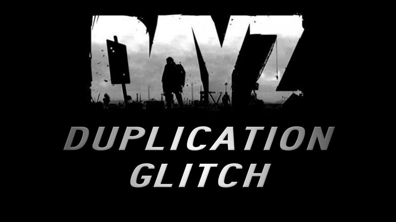 DayZ How To Duplicate Anything (PATCHED) YouTube