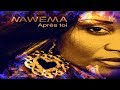 Nawema  aprs toi audio officiel