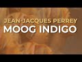 Jean-Jacques Perrey - Moog Indigo (Official Audio) - YouTube