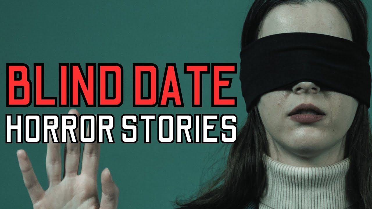 20 TRUE Disturbing Blind Date Horror Stories-  MEGA COMPILATION