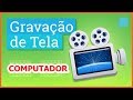 Como Gravar tela do Pc ou Notbook Sem Programa!