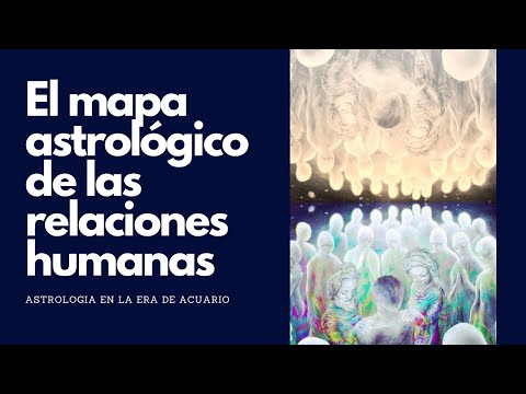 The astrological map of human relationships - Silvia Neira and José Millán