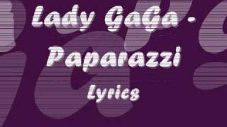 Lady GaGa - Paparazzi - Lyrics