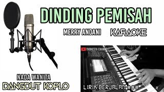 DINDING PEMISAH- MERRY ANDANI KARAOKE KOPLO DANGDUT KOPLO ,nada turun