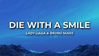 Die With A Smile - Lady Gaga, Bruno Mars (Lyrics) 🎵