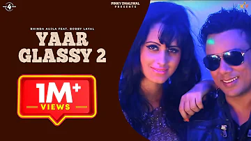 New Punjabi Song 2014 | Yaar Glassy 2 | Bhinda Aujla feat. Bobby Layal | Full HD Punjabi Songs 2014