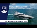 80 palmer johnson yacht for sale  florida yachts international