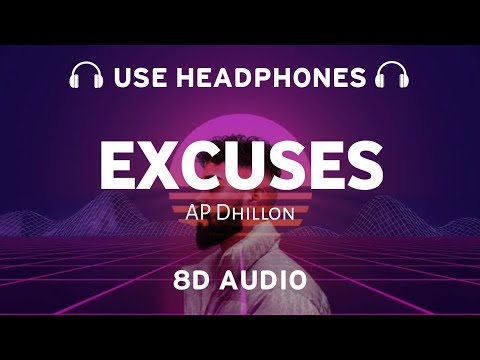 Excuses (8D AUDIO) AP Dhillon | Gurinder Gill | Intense | Punjabi song