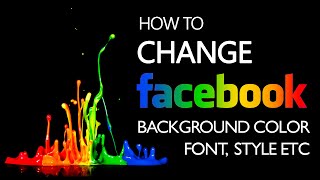 How to change Facebook background color , Font, Style etc. screenshot 1