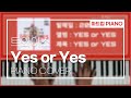 트와이스(TWICE) &#39;Yes or Yes&#39; 피아노 커버(Piano Cover)