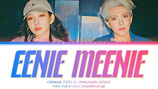 CHUNGHA (청하) 'EENIE MEENIE (Feat. Hongjoong (ATEEZ))' (Color Coded Lyrics Han|Rom|Eng)