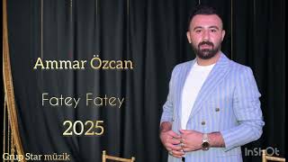Fatey Fatey Ammar Özcan