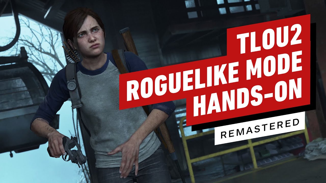 The Last of Us Part 2 Remastered's Roguelike Mode Is More Than Just a  Novelty 