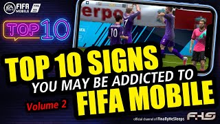 TOP TEN Signs you may be Addicted to FC Mobile (FIFA) - Volume 2 (Funny, Humorous, Fail)