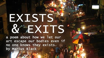 𝐄𝐱𝐢𝐬𝐭𝐬 𝐚𝐧𝐝 𝐄𝐱𝐢𝐭𝐬 • a poem about how we let our art escape by Marius Black