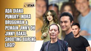 ADA DIANA PUNGKY! INDRA BRUGGMAN & PEMAIN JINNY OH JINNY BAKAL SHOOTING BARENG LAGI? | STAR UPDATE