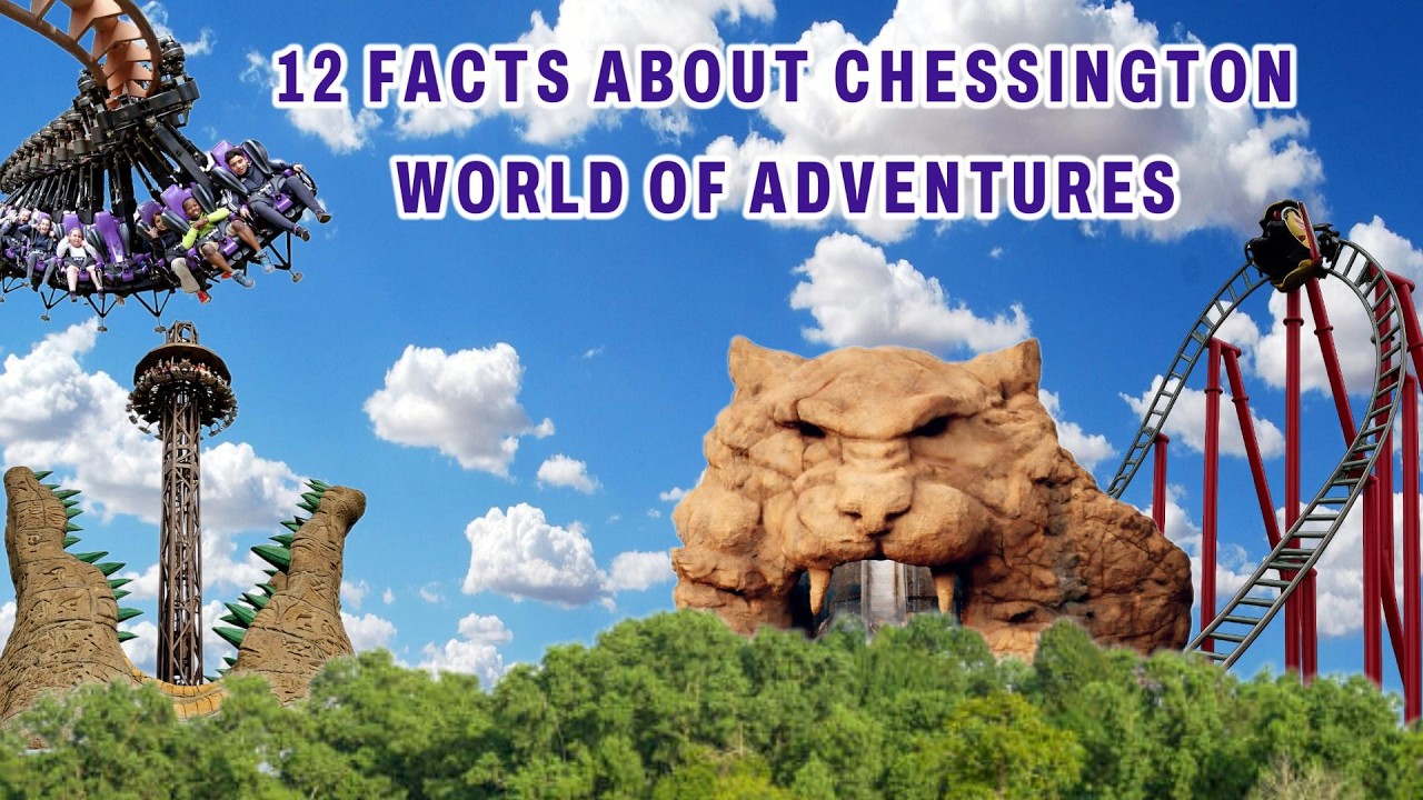 12 Facts You Didn't Know About Chessington World Of Adventures !!