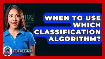When To Use Which Classification Algorithm? - Next LVL Programming