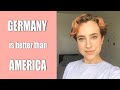 AMERICAN tells you why GERMANY is better than the USA