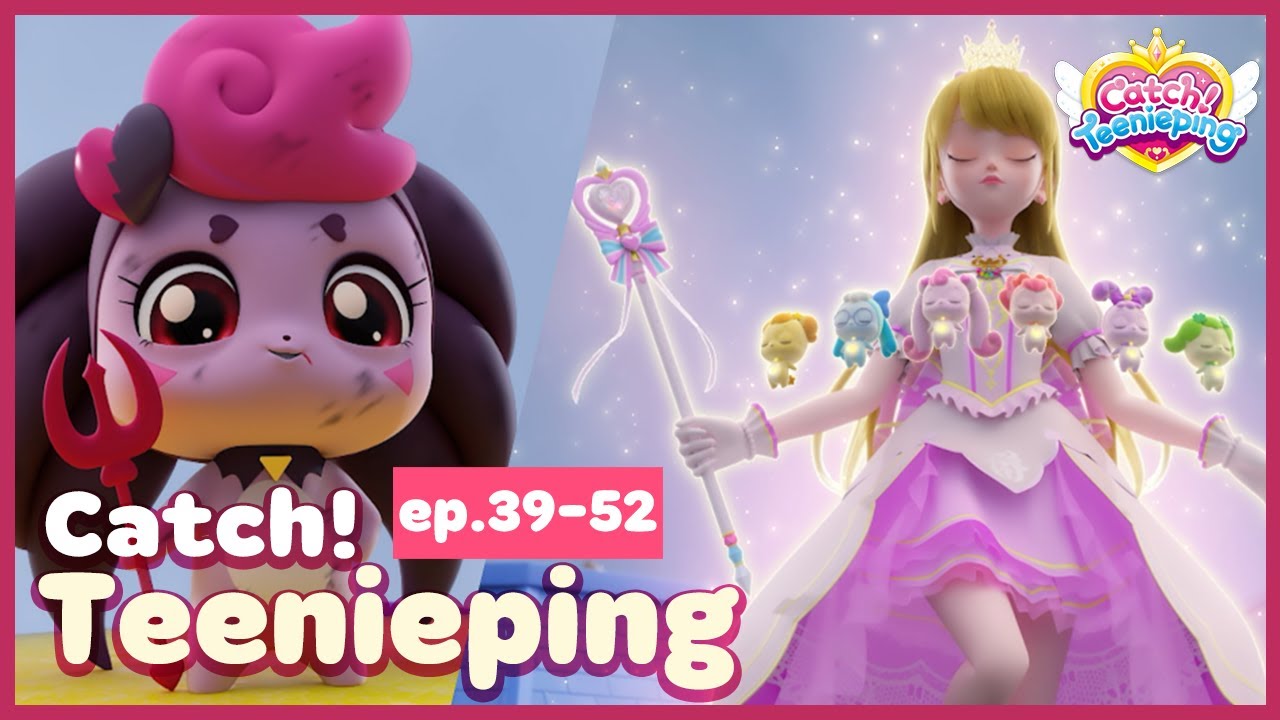 [BEST] The Final Battle of 😈Egoping & the 👸Princess | 💘Catch! Teenieping Episodes 39-52 Compilation