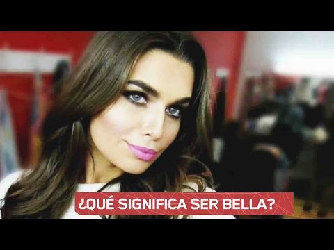 Video: ¿Qué significa ser bella?