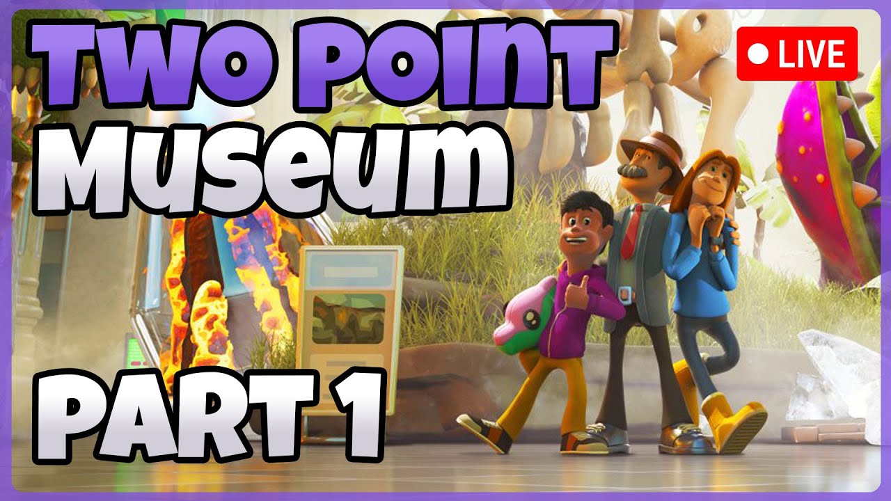 🔴 LIVE - Two Point Museum - First Impressions | Socials: @exilecast ...