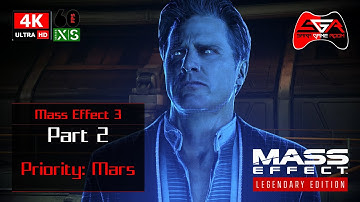 Mass Effect Legendary Edition - ME3 Part 2 Priority: Mars [4K UHD 60fps]