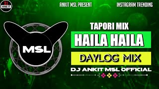 Haila Haila Hua Hua Tapori Remix Dj Ankit Msl