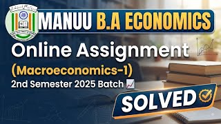 MANUU B.A Economics - Online Assignment (Macroeconomics-1) | 2nd Semester (2025 Batch) - Solved