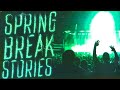 5 True Scary Spring Break Stories | 2021