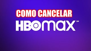 Como cancelar a assinatura HBO Max