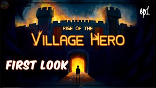 Rise of the Village Hero - ep1  First Look - RPG, Dungeons, Skills