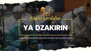 YA DZAKIRIN | MAJELIS RASULULLAH SAW PUSAT