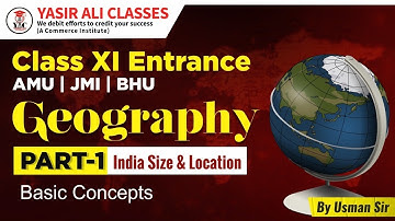 Part-1 India Size and Location | XI ENTRANCE | AMU | JMI | BHU | YASIR ALI CLASSES | By Usman Sir