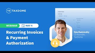 Recurring Invoices & Payment Authorization | TaxDome Webinars | 5.4.2023