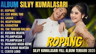 Album Silvy Kumalasari Feat Sadewok || ROPANG - EGO WONG TUO - Campursari Full Album Terbaru 2025
