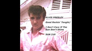 Elvis Presley-Good Rockin' Tonight-I Don't Care If The Sun Don't Shine-SUN 210 1954