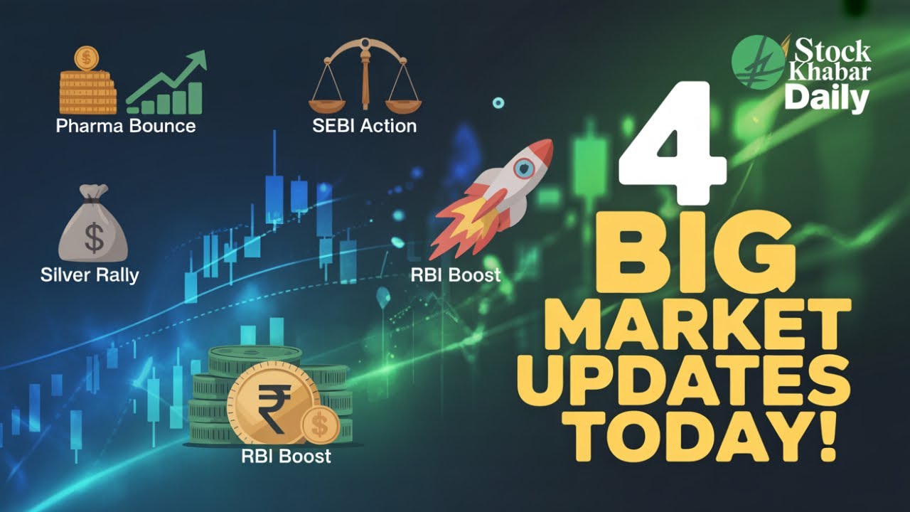 🔥 4 Big Market Updates Today | Pharma Bounce, SEBI Action, Silver Rally & RBI Market Boost 🚀