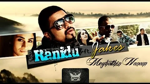 Meghatthin nanam- Ranidu ft Jakes