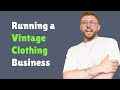 How I started a Vintage Clothing Company (Podcast content)