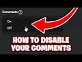How To Turn Off Comments On YouTube Studio - Step By Step