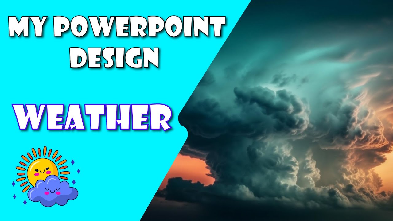 My PowerPoint Design - WEATHER