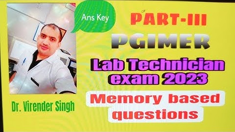Part-III PGIMER Lab technician exam 2023 ans Key| #pgimer #viralvideos #viral #trendigvideo