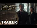 The Greatest Showman Official HD Trailer 2 2017 The Greatest Showman Official HD Trailer 2 2017